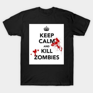 Keep Calm And Kill Zombies T-Shirt